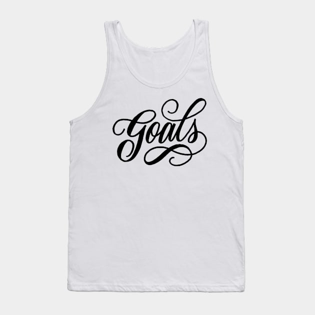 Goals Tank Top by WordFandom